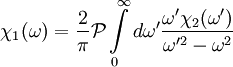 \chi_1(\omega) = {2 \over \pi} \mathcal{P} \int \limits_{0}^{\infty} d\omega' {\omega' \chi_2(\omega') \over \omega'^2 - \omega^2}