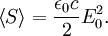 \left\langle S \right\rangle = \frac{\epsilon_0 c}{2} E_0^2.