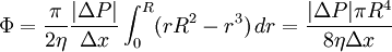 \Phi = \frac{\pi}{2 \eta} \frac{|\Delta P|}{\Delta x} \int_{0}^{R} (rR^2 - r^3)\, dr = \frac{|\Delta P| \pi R^4}{8 \eta \Delta x}