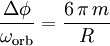 \frac{\Delta \phi}{\omega_{\rm orb}} = \frac{6 \, \pi \, m}{R}