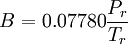 B = 0.07780\frac{P_r}{T_r}