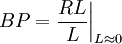 BP=\frac{RL}{L}\bigg|_{L\approx0}