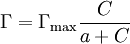 \Gamma = \Gamma_{\max} \frac{C}{a+C}