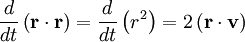 \frac{d}{dt} \left( \mathbf{r} \cdot \mathbf{r} \right) =  \frac{d}{dt} \left( r^{2} \right) = 2 \left( \mathbf{r} \cdot \mathbf{v} \right)