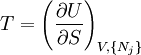 T=\left(\frac{\partial U}{\partial S}\right)_{V,\{N_j\}}