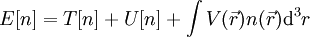 E[n] =  T[n]+ U[n] + \int V(\vec r) n(\vec r){\rm d}^3r
