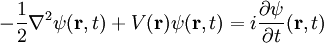 - \frac{1}{2} \nabla^2 \psi(\mathbf{r}, t) + V(\mathbf{r}) \psi(\mathbf{r}, t) = i \frac{\partial \psi}{\partial t} (\mathbf{r}, t)