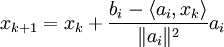 x_{k+1} = x_{k} + \frac{b_{i} - \langle a_{i},x_{k} \rangle}{\lVert a_{i} \rVert^2} a_{i}