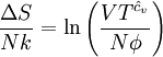 \frac{\Delta S}{Nk} = \ln\left(\frac{VT^{\hat{c}_v}}{N\phi}\right)\,
