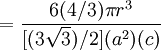 = \frac{6 (4/3)\pi r^3}{[(3\sqrt{3})/2](a^2)(c)}