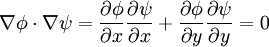 \nabla \phi \cdot \nabla \psi = \frac{\partial\phi}{\partial x}\frac{\partial\psi}{\partial x}+ \frac{\partial\phi}{\partial y}\frac{\partial\psi}{\partial y}=0