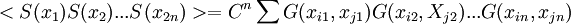 <S(x_1) S(x_2) ... S(x_{2n})> = C^n \sum G(x_{i1},x_{j1}) G(x_{i2},X_{j2}) ... G(x_{in},x_{jn}) \,