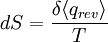 dS = \frac{\delta\langle q_{rev} \rangle}{T}