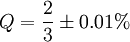 Q = \frac{2}{3} \pm 0.01 %