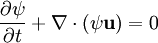 \frac{\partial\psi}{\partial t} +\nabla\cdot\left( \psi{\bold u}\right) =0