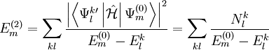 E_{m}^{(2)} = \sum_{kl} \frac{\left| \left\langle \Psi_{l}^{k}{}^\prime \left| \hat{\mathcal{H}} \right| \Psi_{m}^{(0)}\right\rangle \right|^2} {E_m^{(0)} - E_{l}^{k}} = \sum_{kl} \frac{N_l^k}{E_m^{(0)} - E_{l}^{k}}