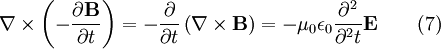 \nabla \times \left(-\frac{\partial \mathbf{B}}{\partial t} \right) = -\frac{\partial}{\partial t} \left( \nabla \times \mathbf{B} \right) = -\mu_0 \epsilon_0 \frac{\partial^2}{\partial^2 t} \mathbf{E} \qquad (7)