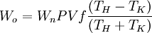 W_o = W_n P V f \frac{(T_H - T_K)}{(T_H + T_K)}