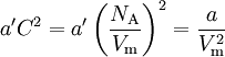 a'C^2= a' \left(\frac{N_\mathrm{A}}{V_\mathrm{m}}\right)^2 = \frac{a}{V_\mathrm{m}^2}