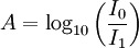 A = \log_{10} \left( \frac{I_0}{I_1} \right)