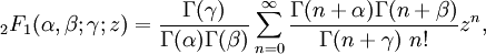 \,_2F_1 (\alpha, \beta; \gamma; z) = \frac{\Gamma(\gamma)}{\Gamma(\alpha)\Gamma(\beta)} \sum_{n=0}^\infty\frac{\Gamma(n+\alpha)\Gamma(n+\beta)}{\Gamma(n+\gamma)\ n!}z^n,