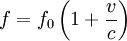 f = f_0\left(1+\frac{v}{c}\right)