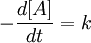 -\frac{d[A]}{dt} = k