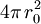 4 \pi \, r_0^2