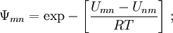 \Psi_{mn} = \mathrm{exp} -\left[ \frac{U_{mn} - U_{nm} }{RT} \right]\mathrm{\,;\,\,}