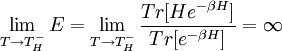 \lim_{T\rightarrow T_H^-}E=\lim_{T\rightarrow T_H^-}\frac{Tr[H e^{-\beta H}]}{Tr[e^{-\beta H}]}=\infty