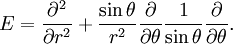 E = {\partial^2 \over \partial r^2} + {\sin{\theta} \over r^2} {\partial \over \partial \theta} { 1 \over \sin{\theta}}  {\partial \over \partial \theta}.