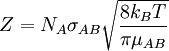 Z = N_A \sigma_{AB} \sqrt \frac{8 k_B T}{\pi \mu_{AB}}