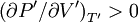 \left({{\partial P'}/{\partial V'}}\right)_{T'}>0