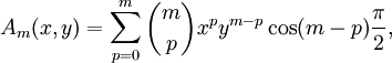 A_m(x,y) = \sum_{p=0}^m \binom{m}{p} x^p y^{m-p} \cos (m-p) \frac{\pi}{2},