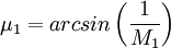 \mu_1 = arcsin \left( \frac{1}{M_1} \right)