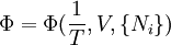 \Phi = \Phi(\frac {1}{T},V,\{N_i\})