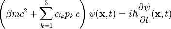 \left(\beta mc^2 + \sum_{k = 1}^3 \alpha_k p_k \, c\right) \psi (\mathbf{x},t) = i \hbar \frac{\partial\psi}{\partial t}(\mathbf{x},t)