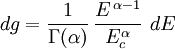 dg = \frac{1}{\Gamma(\alpha)}\,\frac{E^{\,\alpha-1}}{ E_c^{\alpha}} ~dE