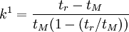 k^1=\frac{t_r-t_M}{t_M(1-(t_r/t_M))}