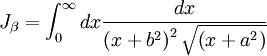 J_{\beta} =  \int_{0}^{\infty} dx \frac{dx}{\left( x + b^{2} \right)^{2} \sqrt{\left( x + a^{2} \right)}}