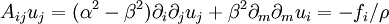 A_{ij}u_j=(\alpha^2-\beta^2)\partial_i\partial_ju_j+ \beta^2\partial_m\partial_mu_i=-f_i/\rho