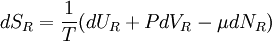 d S_R = \frac{1}{T} (d U_R + P d V_R - \mu d N_R)