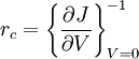 r_c = \left\{ \frac{\partial J}{\partial V} \right\} ^{-1} _{V=0}