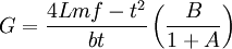 G = \frac{4Lmf-t^2} {bt}\left( \frac{B} {1+A} \right)