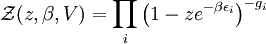 \mathcal{Z}(z,\beta,V) = \prod_i \left(1-ze^{-\beta\epsilon_i}\right)^{-g_i}