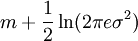 m + \frac{1}{2} \ln(2\pi e \sigma^2)