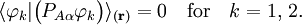 \langle{\varphi_k} |\big( P_{A\alpha} \varphi_k\big) \rangle_{(\mathbf{r})} = 0 \quad\textrm{for}\quad k=1, \, 2.