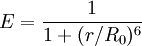 E=\frac{1}{1+(r/R_0)^6}\!