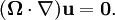 ({\mathbf\Omega}\cdot\nabla){\mathbf u}={\mathbf  0}.
