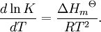 \frac {d\ln K} {dT} = \frac{{\Delta H_m}^{\Theta}} {RT^2}.